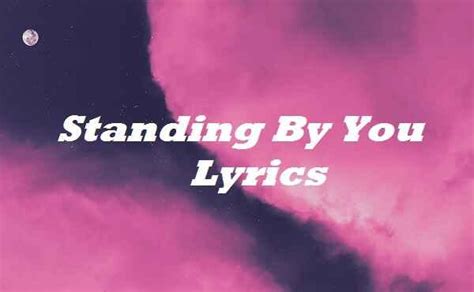 Standing By You Lyrics. Standing By You Lyrics By Nish. Main… | by Ytmo ...