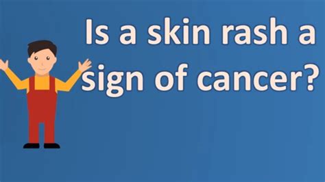 Skin Rash And Cancer