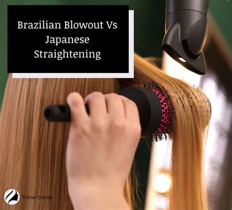 Brazilian Blowout Vs Japanese Straightening: A Comparison - ThoseGraces.com