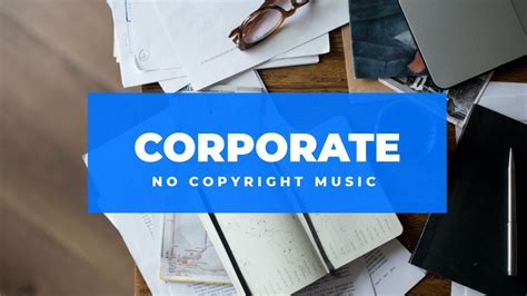 Business Music No Copyright / Corporate Background Music for Company profile - YouTube