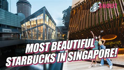 Gorgeous Starbucks to Visit in Singapore - Shout