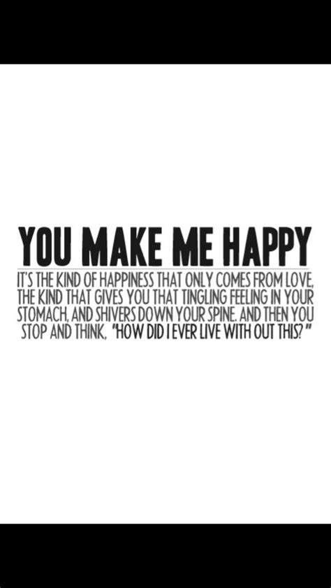 Make Me Feel Happy Quotes - ShortQuotes.cc