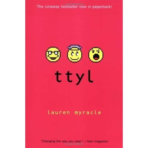 ttyl Quotes | Lauren Myracle | Scribble Whatever