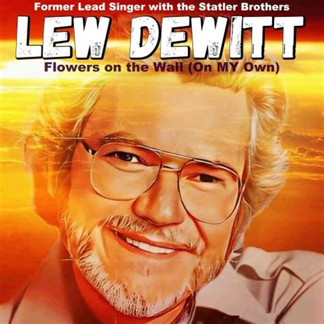 Lew DeWitt - Flowers on the Wall (On My Own) (2022)