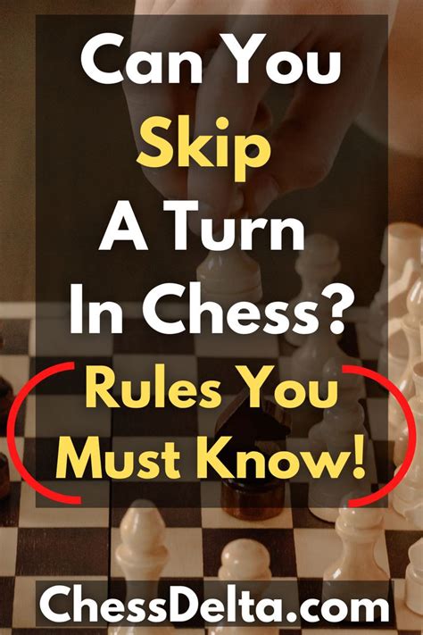 Can You Skip A Turn In Chess? (Explained With Rules) | Learn chess, Chess basics, How to play chess