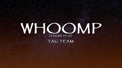 Tag Team - Whoomp There It Is (Lyrics) - YouTube