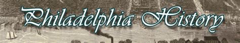 History of Philadelphia.