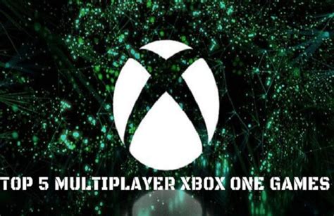 Top 5 Multiplayer Games for Xbox One | B4Gamez