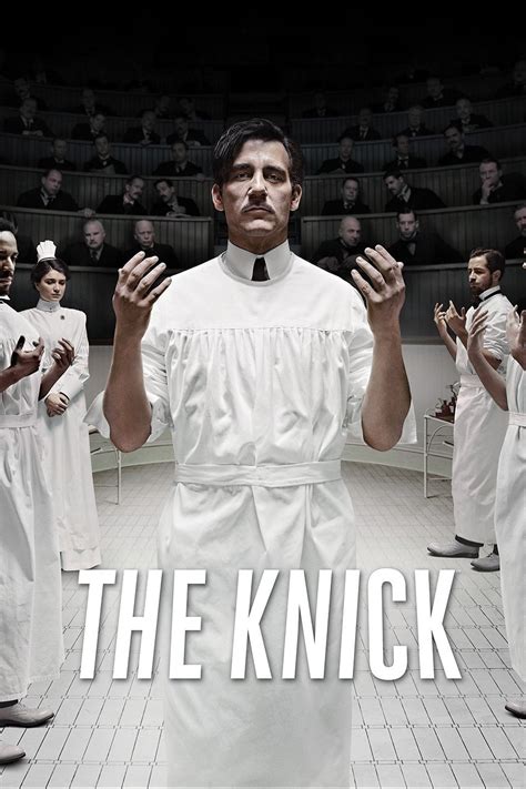 The Knick - Rotten Tomatoes