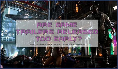 Are Game trailers Released too Early? | Thermaltake Blog