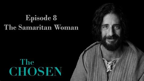 The Chosen Episode 8: The Samaritan Woman - YouTube