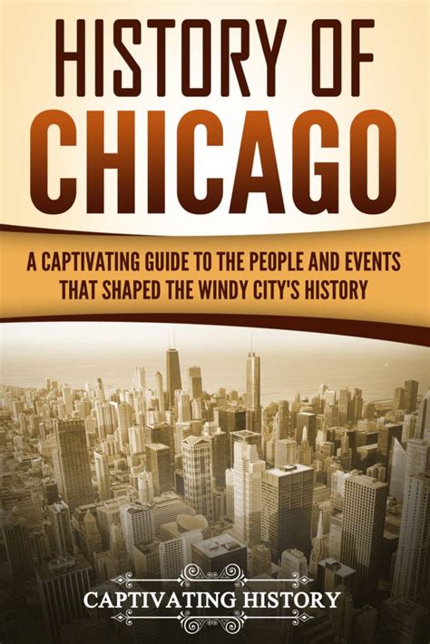 History of Chicago - Captivating History