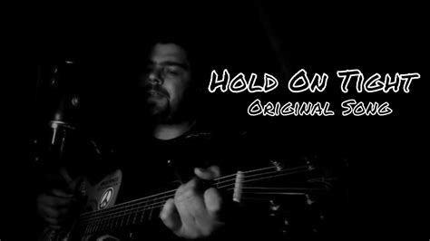 Hold On Tight.... Original Song - YouTube