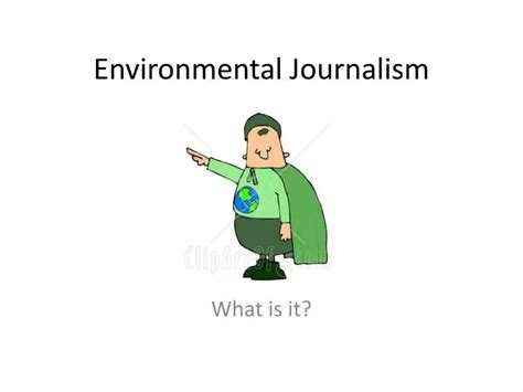 PPT - Environmental Journalism PowerPoint Presentation, free download - ID:1621860