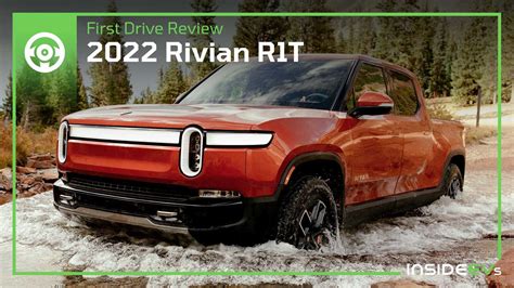 2022 Rivian R1T First Drive Review: Electric Off-Road Dominance