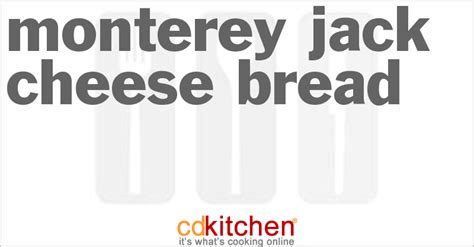 Monterey Jack Cheese Bread Recipe | CDKitchen.com