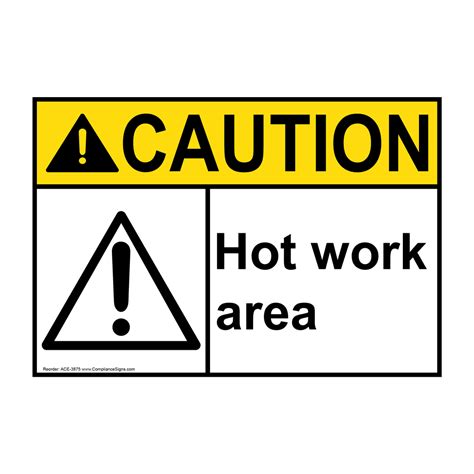 Caution Sign - Hot Work Area Sign - ANSI