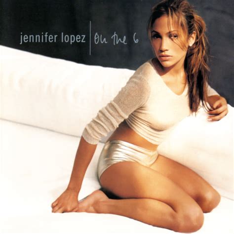 Jennifer Lopez – On The 6 Lyrics | Genius