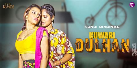 Kuwari Dulhan | Cast | Trailer | Watch Show | Stills | Reviews