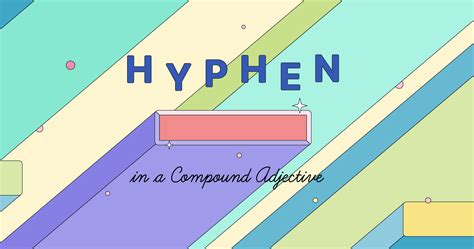 Hyphen In Compound Adjective With Numbers | Grammarly