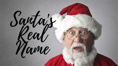 What is Santa Claus Real Name? Look Inside to See! - Santa Claus and Christmas