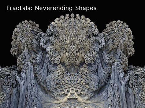 Fractals: Neverending Geometric Shapes