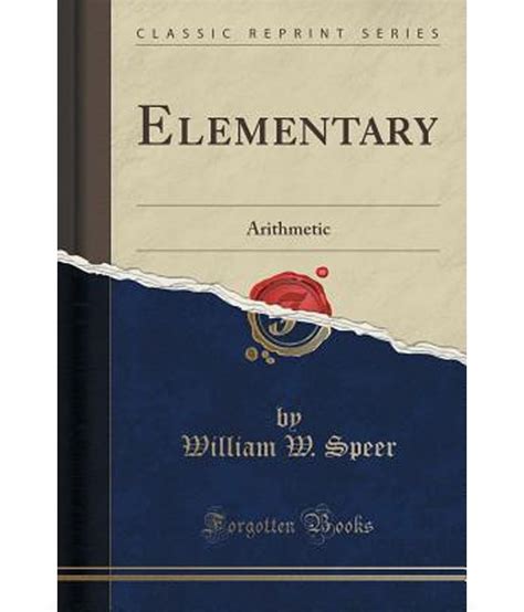 Elementary: Arithmetic (Classic Reprint): Buy Elementary: Arithmetic ...