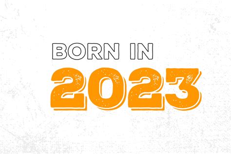 Born in 2023. Proud 2023 birthday gift tshirt design 14034970 Vector ...