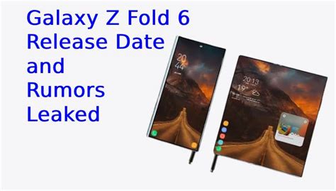 Galaxy Z Fold 6 Release Date and Rumors Leaked