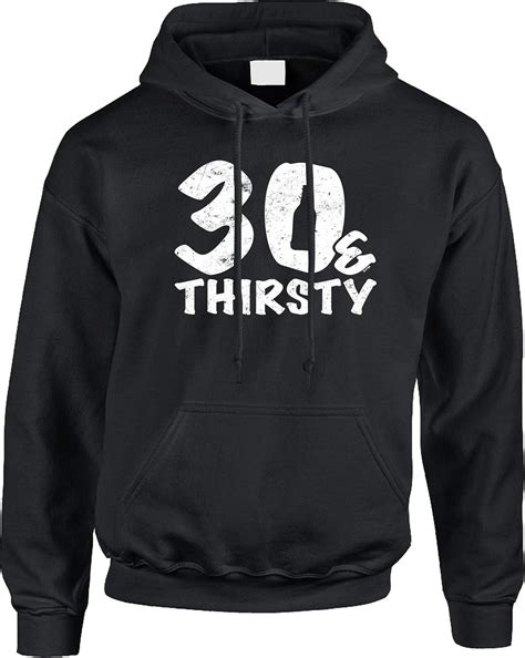 Amazon.com: Tank 30 and Thirsty - Thirtieth Birthday Mens Hoodie: Clothing