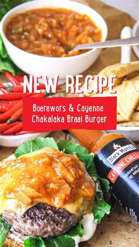 Boerewors & Cayenne Chakalaka Braai Burger | Braai recipes, Recipes, Burger