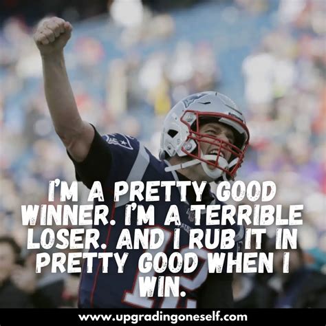 tom brady quotes (12) - Upgrading Oneself