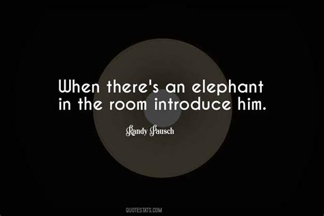 Top 32 Elephant In The Room Quotes: Famous Quotes & Sayings About ...