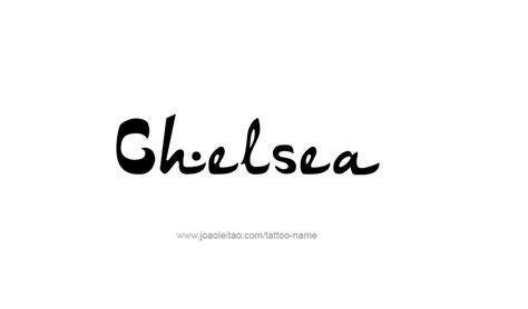 Chelsea Name Tattoo Designs