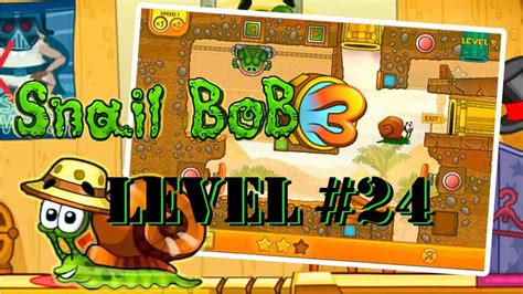 Snail Bob 3: - Walkthrough Level 24 - YouTube