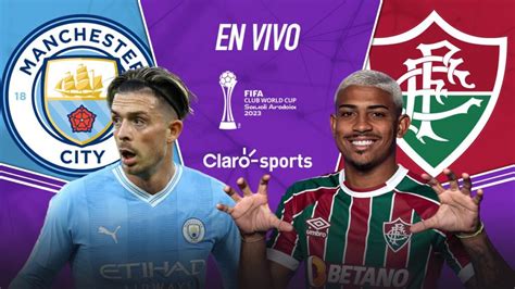 Ver en vivo online Manchester City vs Fluminense: Partidos de hoy