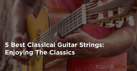 5 Best Classical Guitar Strings: Nice Nylons [2022] | Equipboard