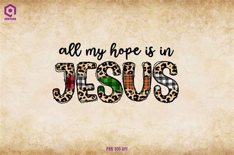 All My Hope Is In Jesus By ChippoaDesign | TheHungryJPEG