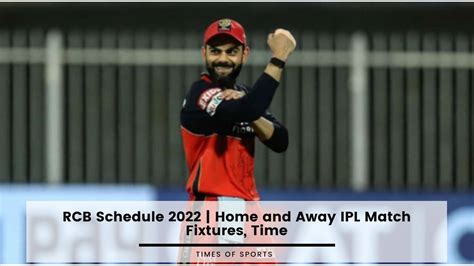 RCB Schedule 2022 | Home and Away IPL Match Fixtures, Time