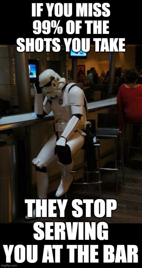 Sad Stormtrooper At The Bar - Imgflip