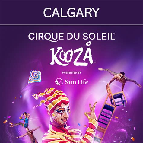 Cirque du Soleil KOOZA - Calgary