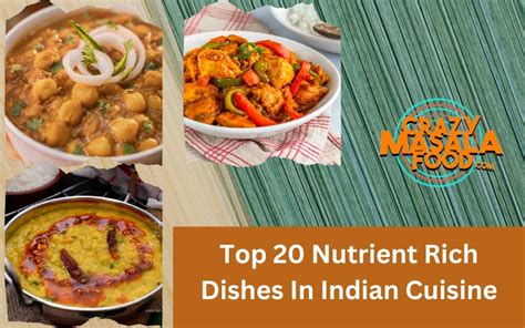 Top 20 Nutrient Rich Dishes In Indian Cuisine - Crazy Masala Food