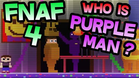 FNAF 4 EXPLAINED | PURPLE MAN STORY REVEALED? | WHO is PURPLE GUY in Five Nights At Freddy's 4 ...