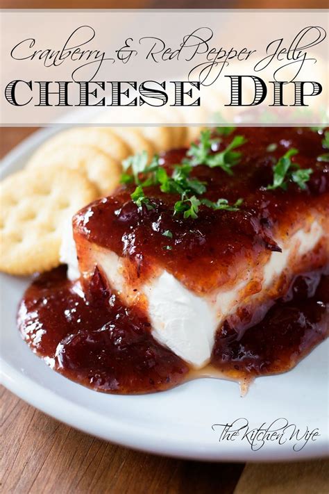 The perfect, quick and easy, appetizer of Cranberry Red Pepper Jelly ...