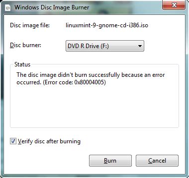 ISO disc image burning always displaying Error Code: 0x80004005 ...