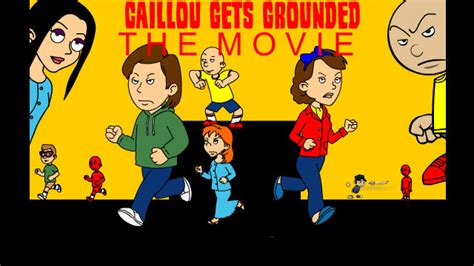 Caillou Gets Grounded The Movie | GoAnipedia | FANDOM powered by Wikia