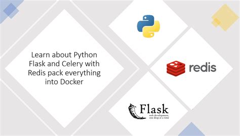 GitHub - soumilshah1995/Python-Flask-Redis-Celery-Docker: Learn how to use Python with Flask ...