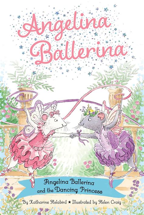 Angelina Ballerina and the Dancing Princess | Book by Katharine Holabird, Helen Craig | Official ...