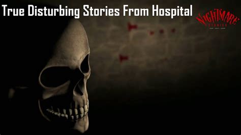 Horror Scary True Disturbing Stories From Hospital Workers | Hospital ...