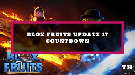 Blox Fruits Update 17: Part 2 Release Date Countdown - Try Hard Guides